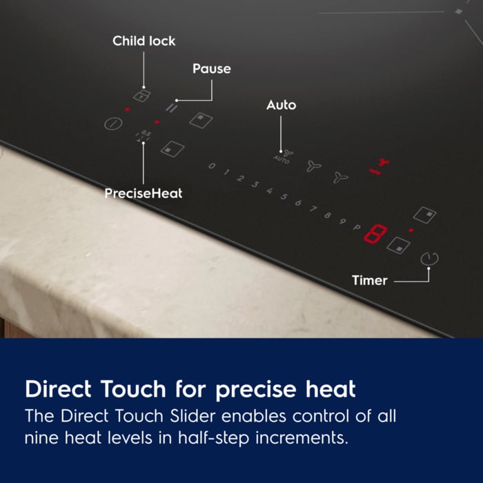 Set the perfect power level with the Direct Touch Slider.