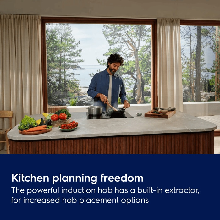 Kitchen planning freedom. The powerful induction hob has a built-in extractor, for increased hob placement options.